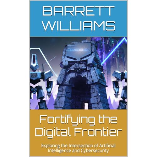 Fortifying the Digital Frontier by Barrett Williams