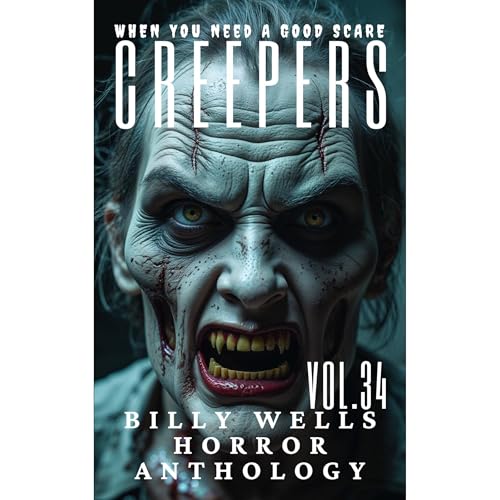 Creepers- Volume 34 by Billy Wells