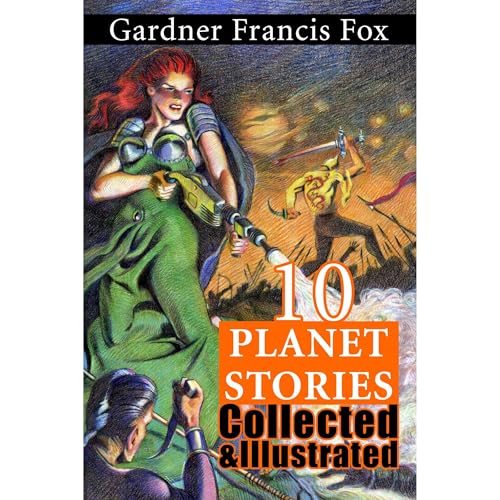 10 Gardner Francis Fox Planet Stories Collected & Illustrated