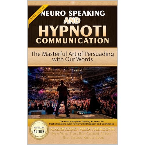 NEURO SPEAKING AND HYPNOTIC COMMUNICATION by Ylich Tarazona