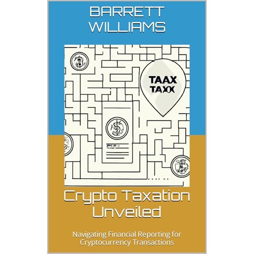 Crypto Taxation Unveiled by Barrett Williams