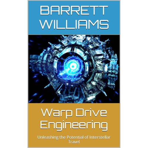 Warp Drive Engineering by Barrett Williams