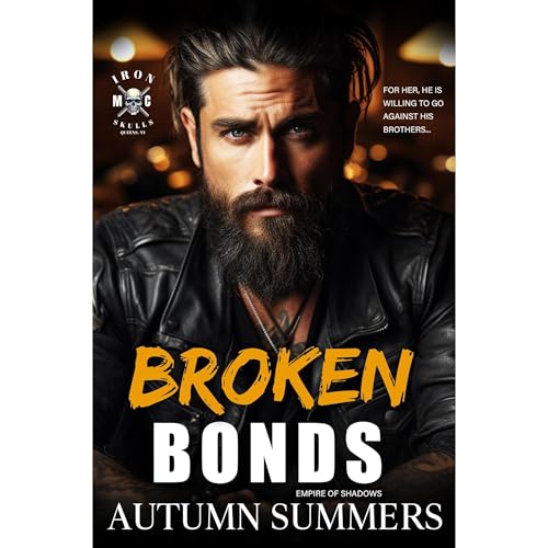 Broken Bonds (Iron Skulls MC)[Book 1]