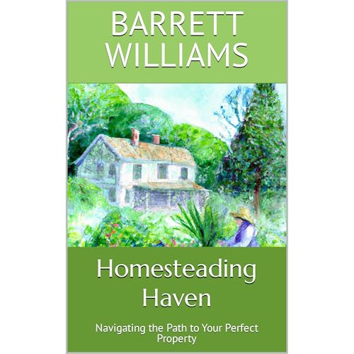 Homesteading Haven by Barrett Williams