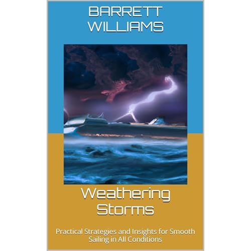 Weathering Storms by Barrett Williams