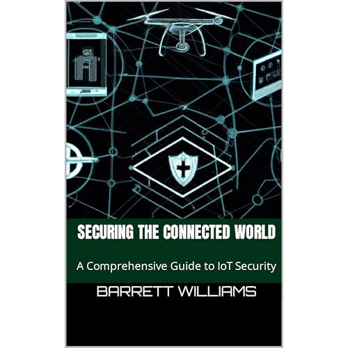 Securing the Connected World by Barrett Williams