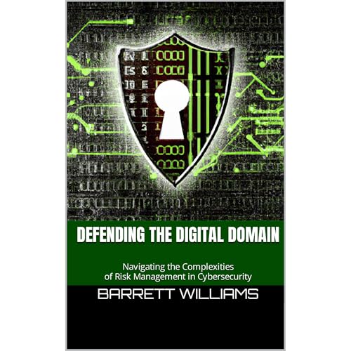Defending the Digital Domain by Barrett Williams