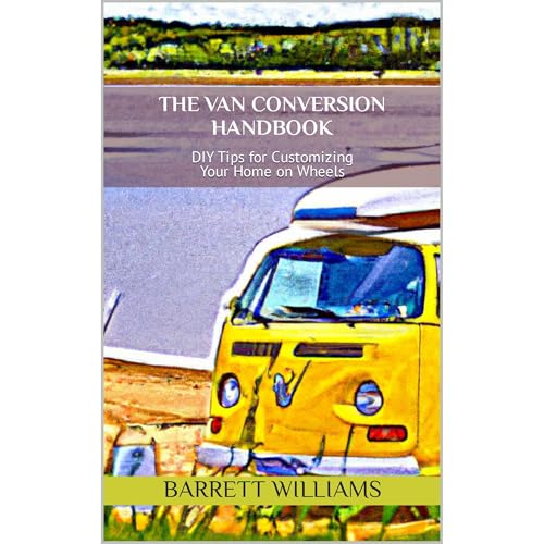 The Van Conversion Handbook by Barrett Williams
