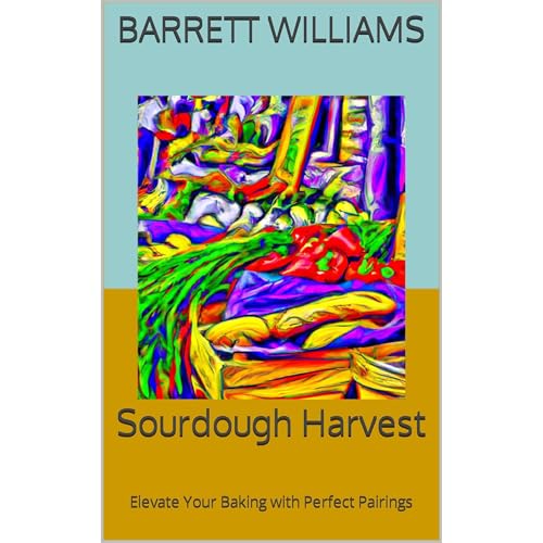 Sourdough Harvest by Barrett Williams