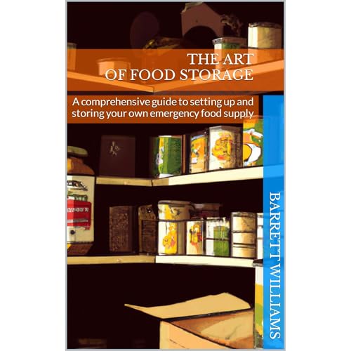 The Art of Food Storage by Barrett Williams