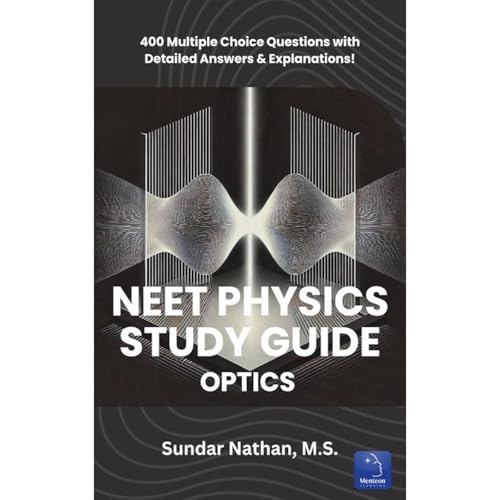 NEET Physics Study Guide : Optics by Sundar Nathan