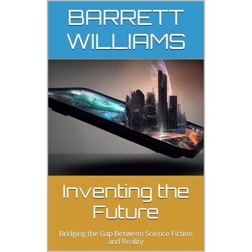 Inventing the Future by Barrett Williams