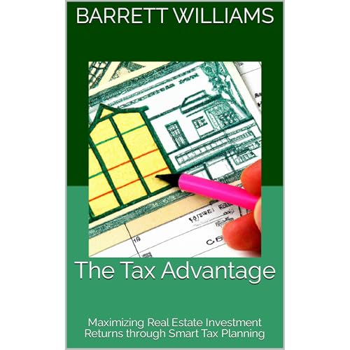 The Tax Advantage by Barrett Williams