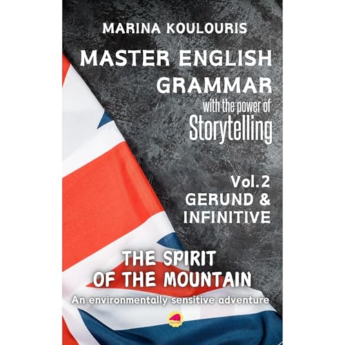 Master English Grammar through Storytelling. Grammatik-Erfolg mit Geschichten: Englisch leicht gemacht.