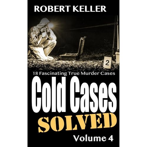 Cold Cases Solved Volume 4