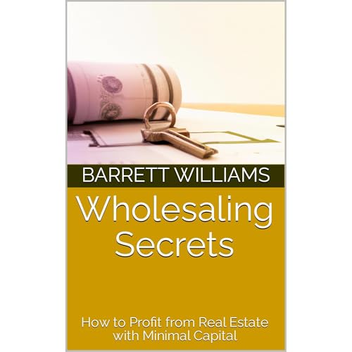 Wholesaling Secrets by Barrett Williams