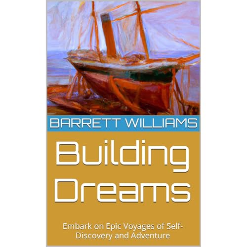 Building Dreams by Barrett Williams