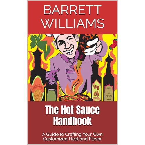 The Hot Sauce Handbook by Barrett Williams