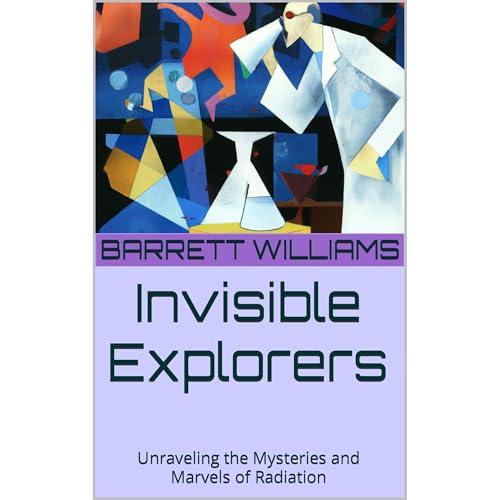 Invisible Explorers by Barrett Williams
