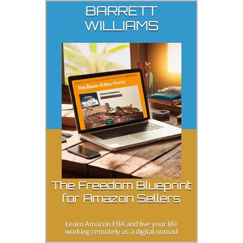 The Freedom Blueprint for Amazon Sellers by Barrett Williams
