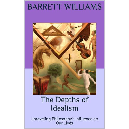 The Depths of Idealism by Barrett Williams