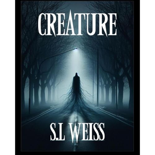 Creature by S.L. Weiss