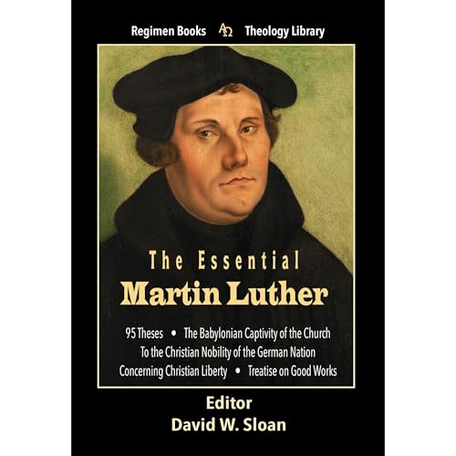 The Essential Martin Luther