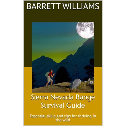 Sierra Nevada Range Survival Guide by Barrett Williams