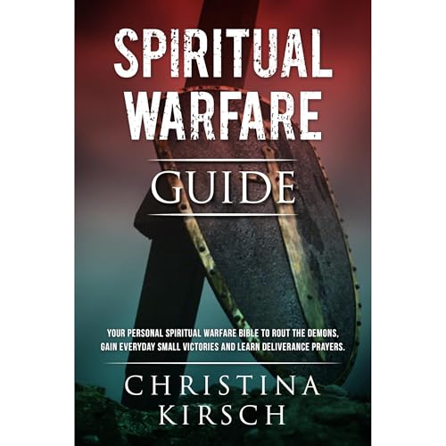 Spiritual Warfare Guide by Christina Kirsch