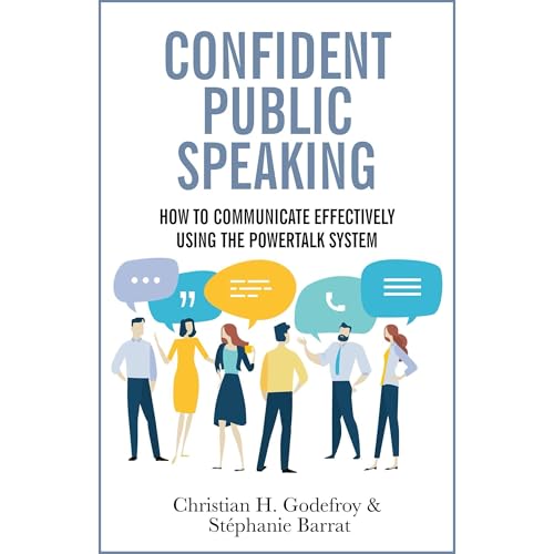 Confident Public Speaking by Christian H. Godefroy