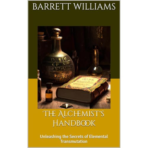 The Alchemist's Handbook by Barrett Williams