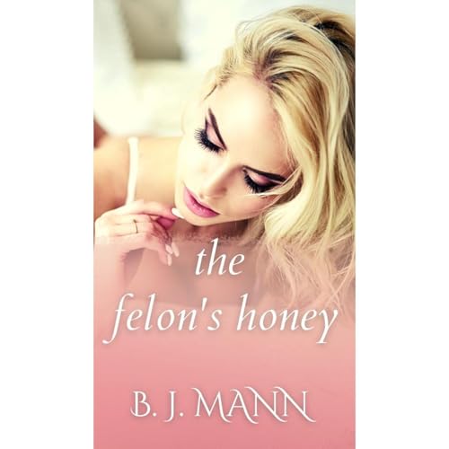 The Felon's Honey