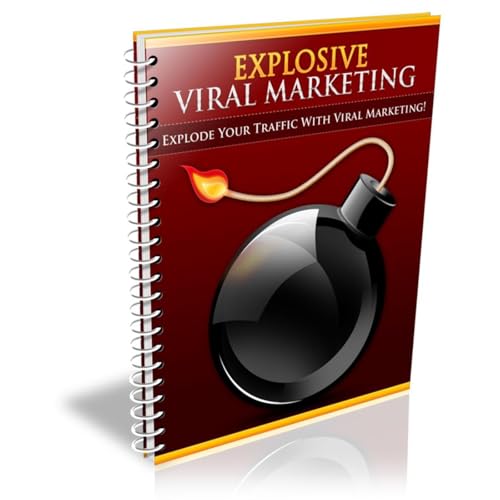 Explosive Viral Marketing Strategies by Beau Ortega
