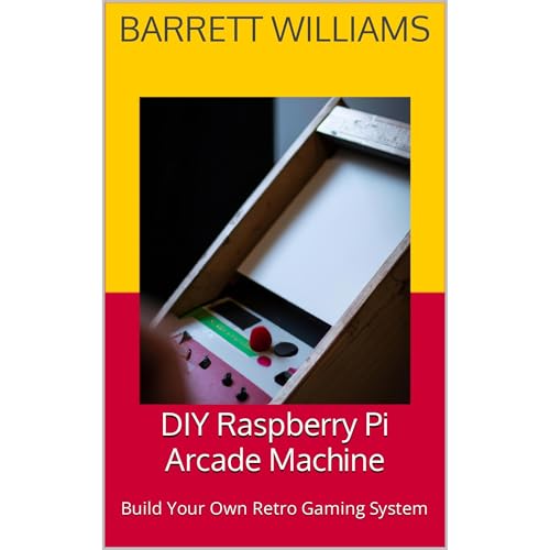 DIY Raspberry Pi Arcade Machine by Barrett Williams