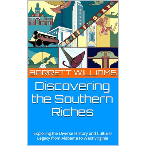 Discovering the Southern Riches by Barrett Williams