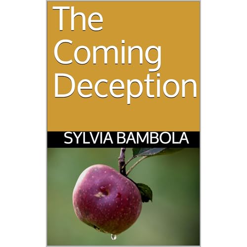 The Coming Deception by SYLVIA BAMBOLA