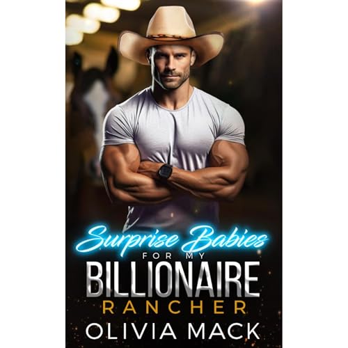 Surprise Babies For My Billionaire Rancher