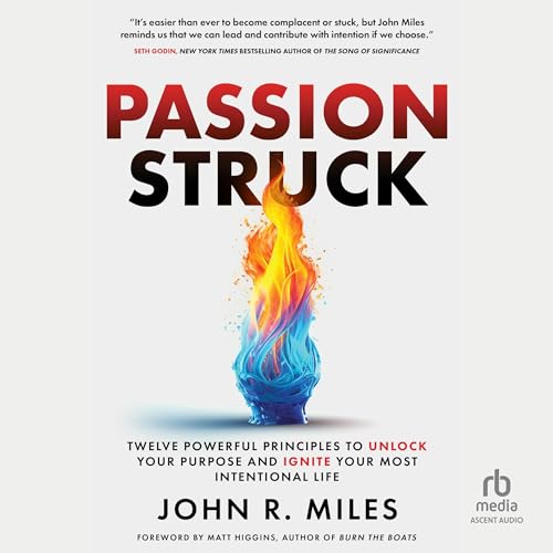 Passion Struck by John R. Miles