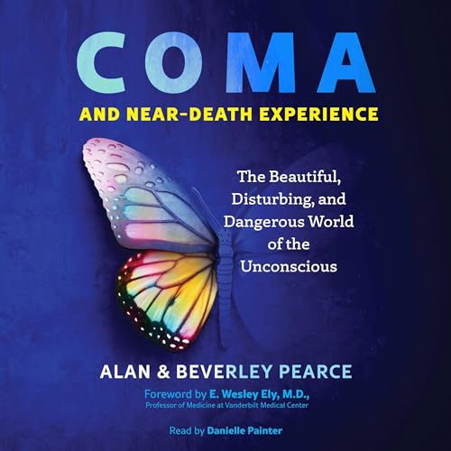 Coma and Near-Death Experience by Alan Pearce