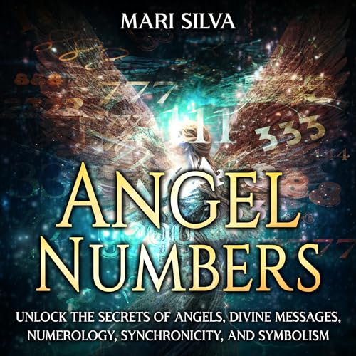 Angel Numbers by Mari Silva