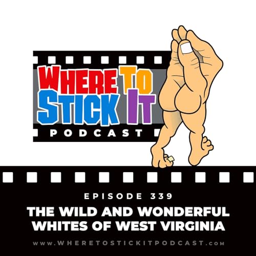 Episode 339 - The Wild and Wonderful Whites of West Virginia by Unknown