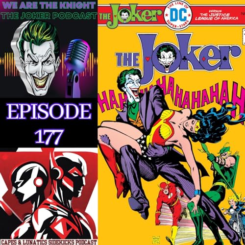 We Are The Knight Ep #177: The Joker - The Clown Prince of Crime Part 4 by Unknown