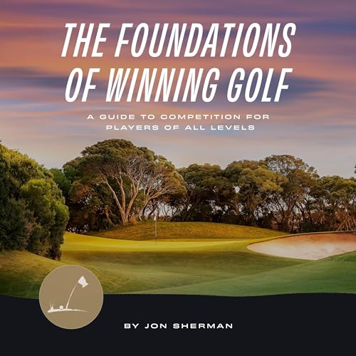 The Foundations of Winning Golf