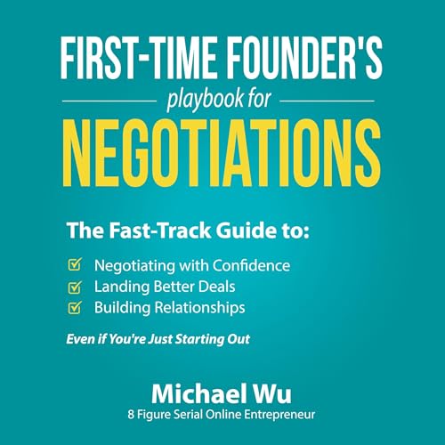 First-Time Founder’s Playbook for Negotiations