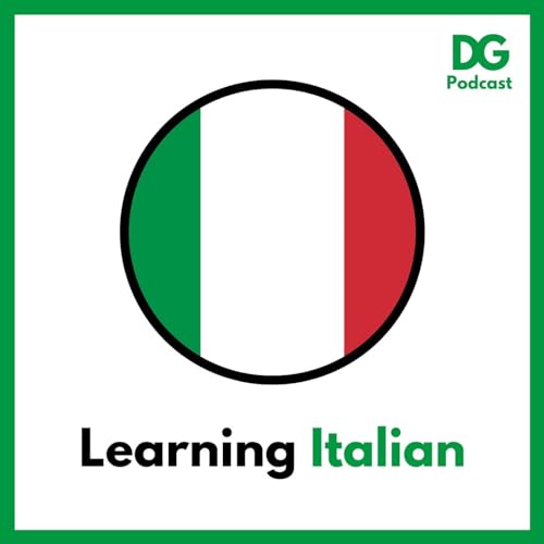 Learning Italian by DG Podcast
