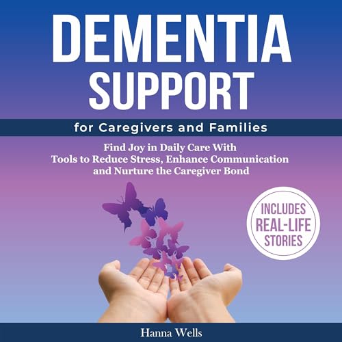 Dementia Support for Caregivers and Families