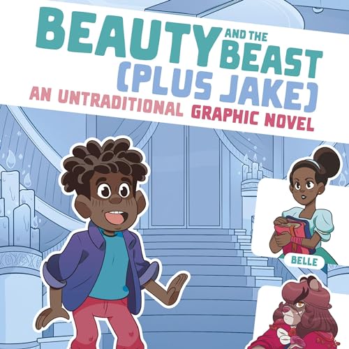 Beauty and the Beast (Plus Jake): An Untraditional Graphic Novel
