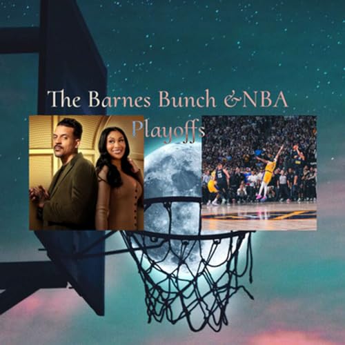 The Barnes Bunch &NBA Playoffs by Unknown