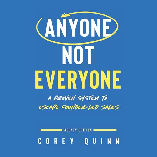 Anyone, Not Everyone by Corey Quinn