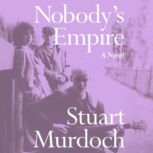 Nobody's Empire by Stuart Murdoch